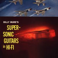 Billy Mure - Supersonic Guitars In Hi-Fi