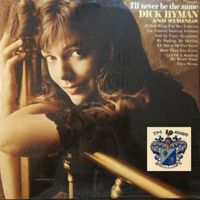 Dick Hyman - I'll Neber Be the Same