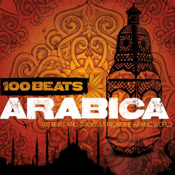 Various Artists - 100 Beats: Arabica