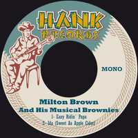 Milton Brown & His Musical Brownies - Easy Ridin´ Papa