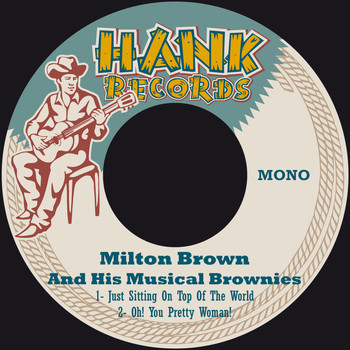 Milton Brown & His Musical Brownies - Just Sitting on Top of the World