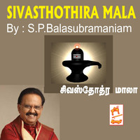 S. P. Balasubramaniam - Sivasthothira Mala