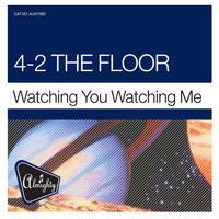 4-2 The Floor - Almighty Presents: Watching You Watching Me