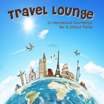 Various Artists - Travel Lounge (12 International Downtempo, Bar & Chillout Tracks)