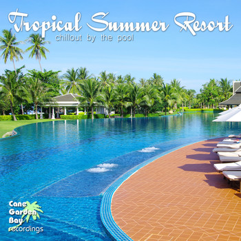 Various Artists - Tropical Summer Resort - Chillout by the Pool