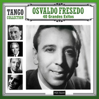 Osvaldo Fresedo - 40 Grandes Exitos