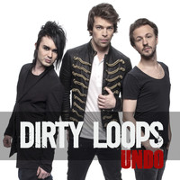 Dirty Loops - Undo
