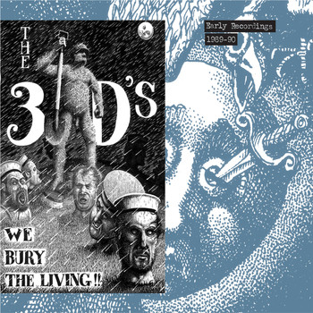 3Ds - We Bury the Living, Early Recordings 1989-90
