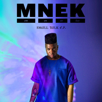 MNEK - Small Talk - EP (Explicit)