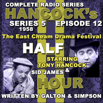 Tony Hancock - Hancock's Half Hour Radio. Series 5, Episode 12: The East Cheam Drama Festival