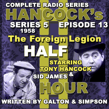 Tony Hancock - Hancock's Half Hour Radio. Series 5, Episode 13: The Foreign Legion