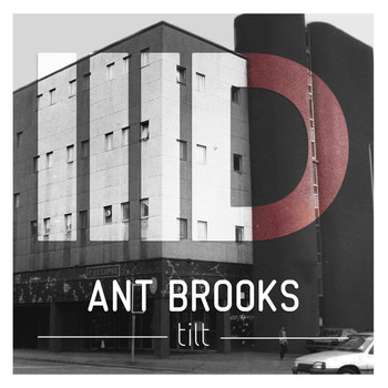Ant Brooks - Tilt