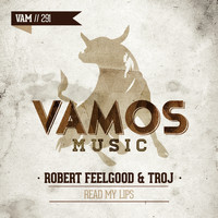 Robert Feelgood, Troj - Read My Lips