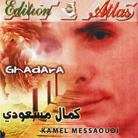 Kamel Messaoudi - El ghadara