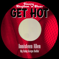 Annisteen Allen - My Baby Keeps Rollin'
