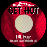 Little Esther - Looking for A Man (To Satisfy My Soul)