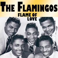 The Flamingos - Flame of Love