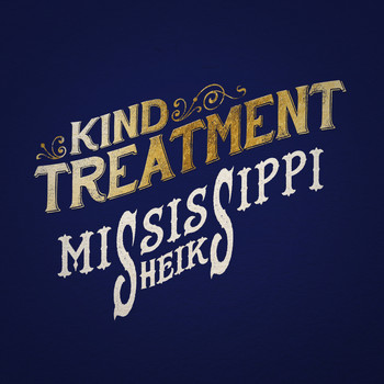 Mississippi Sheiks - Kind Treatment