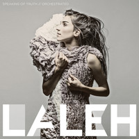 Laleh - Speaking Of Truth (Orchestrated)