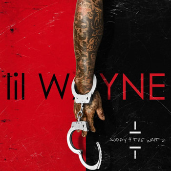 Lil Wayne - Sorry 4 the Wait 2 (Explicit)