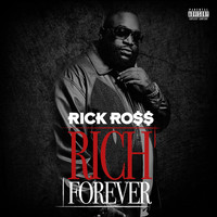 Rick Ross - Rich Forever