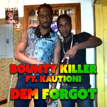 Bounty Killer - Dem Forgot
