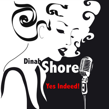 Dinah Shore - Yes Indeed!