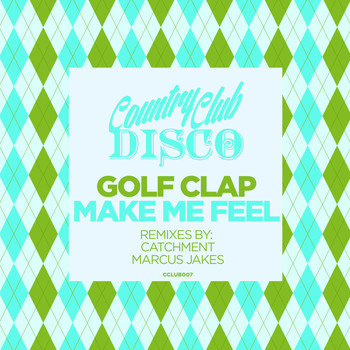 Golf Clap - Make Me Feel