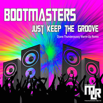 Bootmasters - Just Keep the Groove (Djane Thunderpussy Warm-Up Remix)