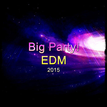 Various Artists - Big Party! EDM 2015