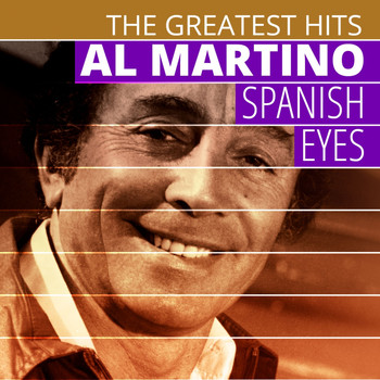 Al Martino, Charles Singleton - THE GREATEST HITS: Al Martino - Spanish Eyes