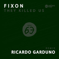 Fixon - They Killed Us