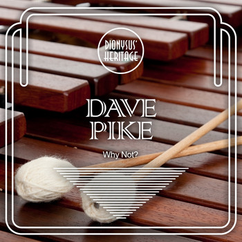 Dave Pike - Why Not?