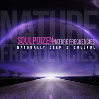 Soulpoizen - Nature Frequencies (Natrurally Deep & Soulful)