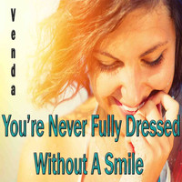 Venda - You're Never Fully Dressed Without a Smile (From "Annie")