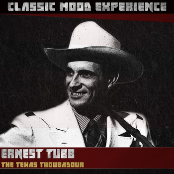Ernest Tubb - The Texas Troubadour