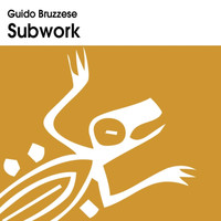 Guido Bruzzese - Subwork