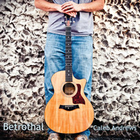 Caleb Andrews - Betrothal