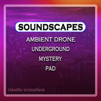Claudio Scozzafava - Soundscapes (Ambient Drone, Underground, Mystery, Pad) (Music for Tv)