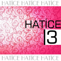 Hatice - Hatice, Vol. 3