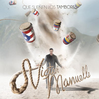 Víctor Manuelle - Que Suenen los Tambores
