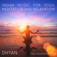 Ravi Shankar Mishra - Dhyan Indian Music for Yoga, Meditation and Relaxation