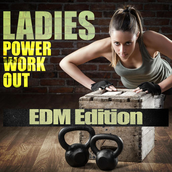 Various Artists - Ladies Power Workout - EDM Edition