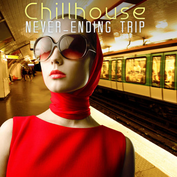 Various Artists - Chillhouse Never-Ending Trip