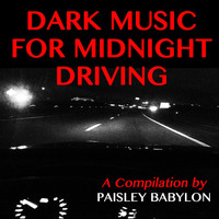 Paisley Babylon - Dark Music for Midnight Driving