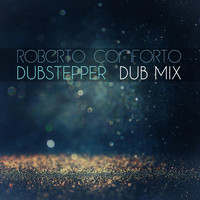 Roberto Conforto - Dubstepper (Dub Mix)