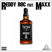 Reddy Roc feat. Maxx - D.O.M. (Drinks On Me)