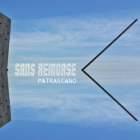 Patrascano - Sans Remorse