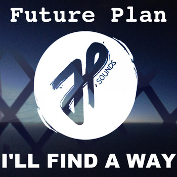 Future Plan - I'll Find a Way