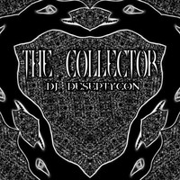 DJ Deseptycon - The Collector